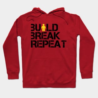 Build Break Repeat Hoodie